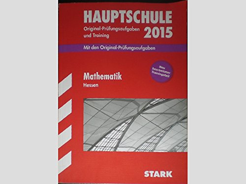 STARK Abschlussprüfung Hauptschule Hessen - Mathematik: Mit den Original-Prüfungsaufgaben 2009-2014. Ohne Lösungen
