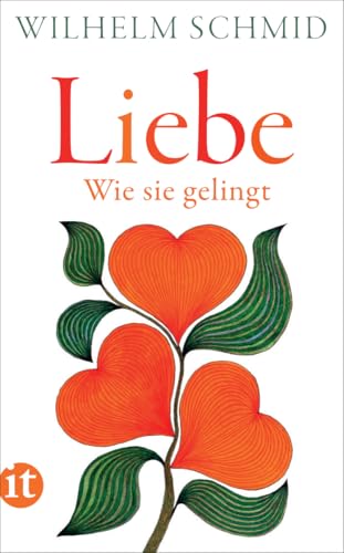 Liebe: Wie sie gelingt (insel taschenbuch) von Insel Verlag