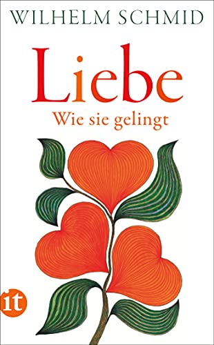 Liebe: Wie sie gelingt (insel taschenbuch)