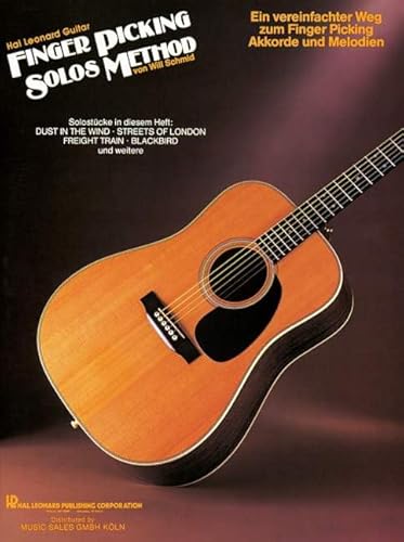 Finger Picking Solos Method: Ein vereinfachter Weg zum Finger Picking, Akkorde und Melodien. Gitarre. Lehrbuch. (Music Factory) von Hal Leonard Publishing Corporation