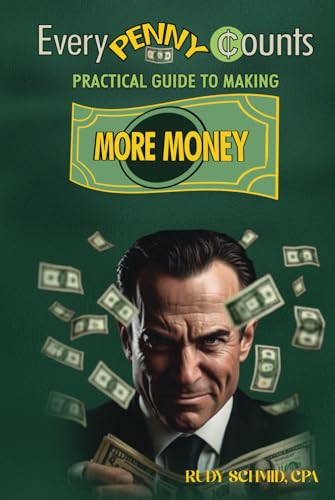 Every Penny Counts: Practical Guide to Making More Money Every Penny Counts: Practical Guide to Making More Money von Self Publishers
