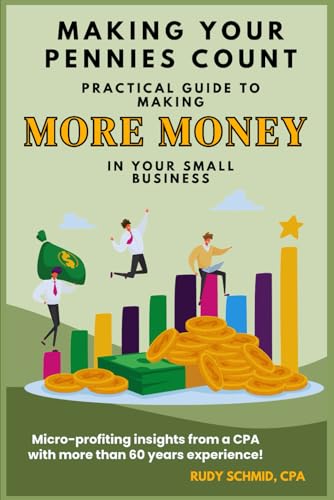 Every Penny Counts: Practical Guide to Making More Money Every Penny Counts: Practical Guide to Making More Money von Self Publishers