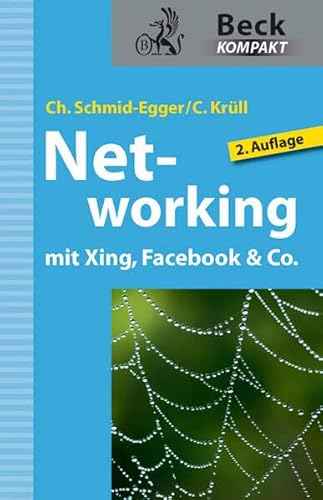 Networking mit Xing, Facebook & Co. (Beck kompakt)