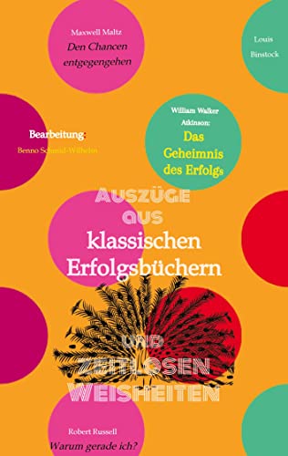 Klassische Erfolgsbücher und zeitlose Weisheiten: von William Walker Atkinson und 13 weiteren Autoren von tredition