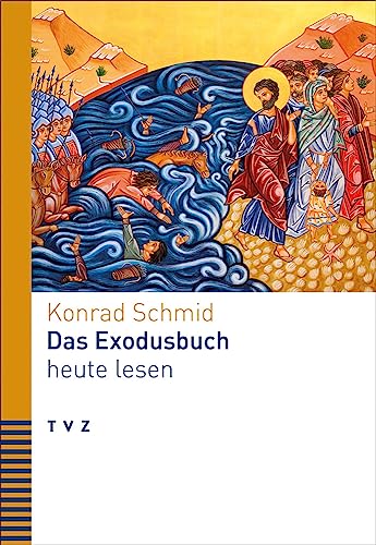 Das Exodusbuch heute lesen (Bibel heute lesen) von Theologischer Verlag Zürich