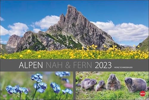 Alpen nah und fern Edition Kalender 2023. Wandkalender XXL: Faszinierende Fotos der Alpen. Hochwertiger Kalender Landschaften 2023 im Großformat. von Heye