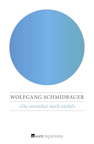Du verstehst mich nicht!: Die Semantik der Geschlechter