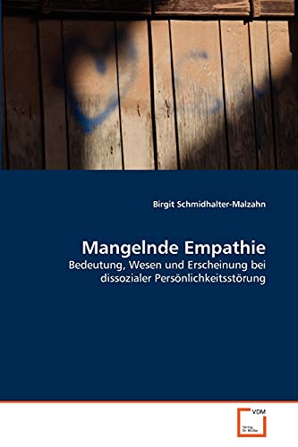 Mangelnde Empathie: Bedeutung, Wesen und Erscheinung bei dissozialer Persönlichkeitsstörung