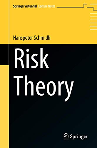 Risk Theory (Springer Actuarial Lecture Notes) von Springer