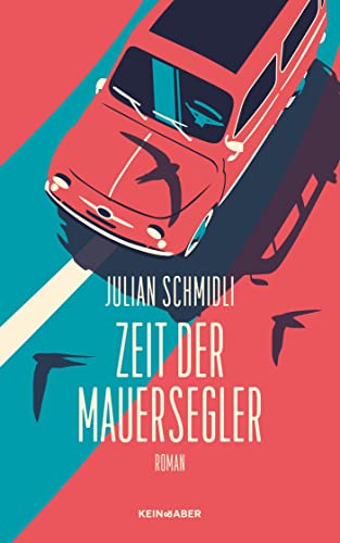Zeit der Mauersegler Zeit der Mauersegler von Kein + Aber