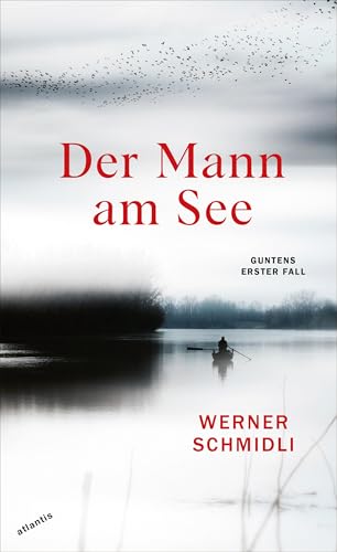 Der Mann am See: Guntens erster Fall von Atlantis