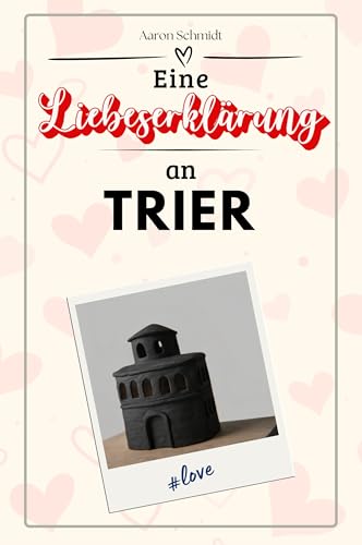Eine Liebeserklärung an Trier - Die große Hommage - das perfekte Geschenk für Weihnachten und Geburtstag und jeden Anlass von FlipFlop
