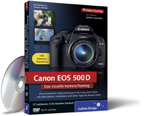 Canon EOS 500D. Das visuelle Kamera-Training: Die anschauliche Videoanleitung – alle Menüs, Funktionen und viele Tipps für die Praxis (Galileo Design) von Rheinwerk Verlag