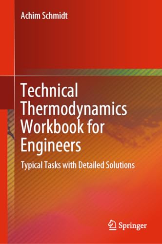Technical Thermodynamics Workbook for Engineers: Typical Tasks with Detailed Solutions von Springer
