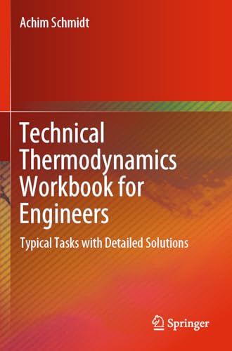 Technical Thermodynamics Workbook for Engineers: Typical Tasks with Detailed Solutions von Springer
