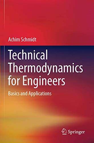 Technical Thermodynamics for Engineers: Basics and Applications von Springer