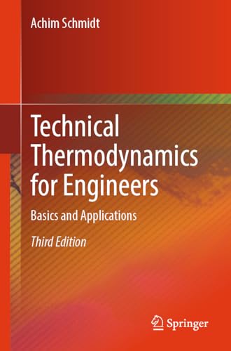 Technical Thermodynamics for Engineers: Basics and Applications von Springer