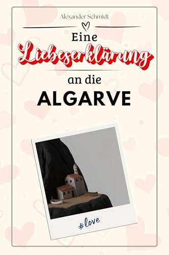Eine Liebeserklärung an die Algarve - Die große Hommage - das perfekte Geschenk für Weihnachten und Geburtstag und jeden Anlass von FlipFlop