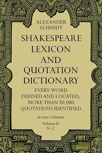 Shakespeare Lexicon and Quotation Dictionary, Vol. 2: Volume 2 (Dover Literature: Literary Collections) Shakespeare Lexicon and Quotation Dictionary, Vol. 2: Volume 2 (Dover Literature: Literary Collections)