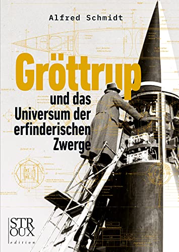 Gröttrup und das Universum der erfinderischen Zwerge von Stroux edition