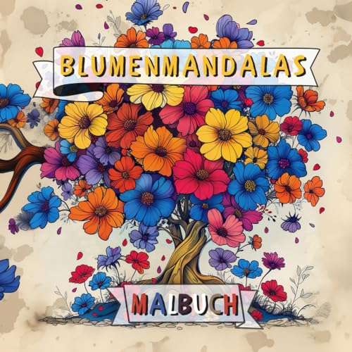 Blumenmandalas: Blütenmeer und Mandalazauber - Das mittelschwere Malbuch für Erwachsene mit 50 Zeichnungen zur Entspannung und Kreativitätsförderung. Inklusive Bonus-Download