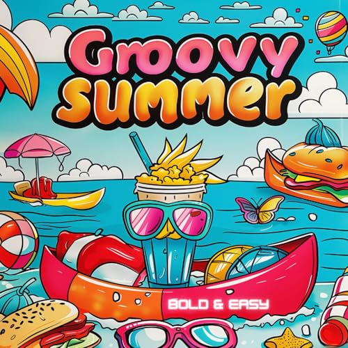 Groovy Summer: Coloring Book Radiant Relaxation A Bold & Easy Journey Through Summer’s Whimsical Wonders von Independently published
