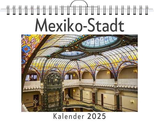 Mexiko-Stadt - (Wandkalender 2025, Kalender DIN A4 quer, Monatskalender im Querformat mit Kalendarium, das perfekte Geschenk) von FlipFlop