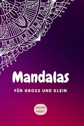 Mandalas für groß und klein von Independently published
