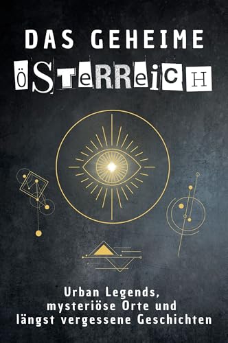 Das geheime Österreich: Urban Legends, mysteriöse Orte und längst vergessene Geschichten. Geschenk für Fans von Grusel und Mystery, Halloween, True Crime, Reise von FlipFlop