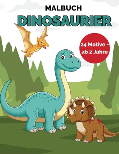 Malbuch Dinosaurier - 24 Motive für Kinder ab 2 Jahre: Großer Dino-Malspaß für kleine Künstler! von Independently published