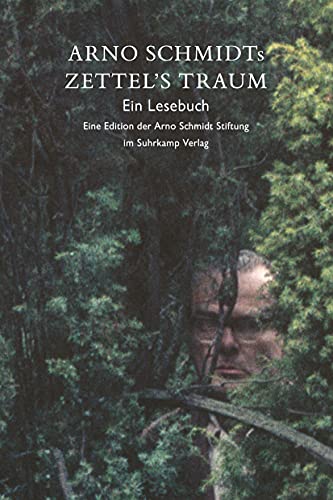 Arno Schmidts Zettel's Traum. Ein Lesebuch von Suhrkamp Verlag AG