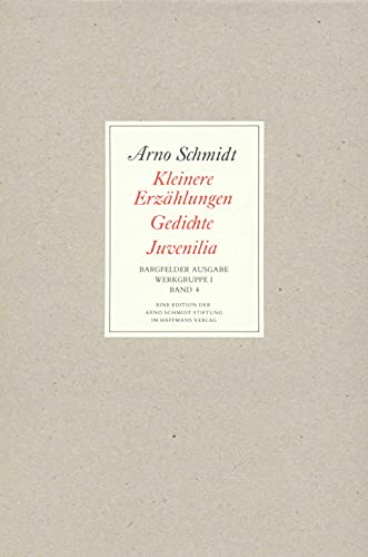 Bargfelder Ausgabe. Werkgruppe I. Romane, Erzählungen, Gedichte, Juvenilia: Band 4: Kleinere Erzählungen. Gedichte. Juvenilia von Suhrkamp Verlag AG