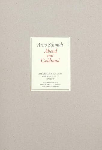 Bargfelder Ausgabe. Werkgruppe IV: Das Spätwerk: Band 3: Abend mit Goldrand