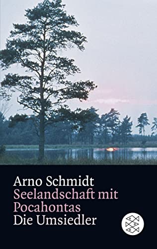 Seelandschaft mit Pocahontas / Die Umsiedler Seelandschaft mit Pocahontas / Die Umsiedler
