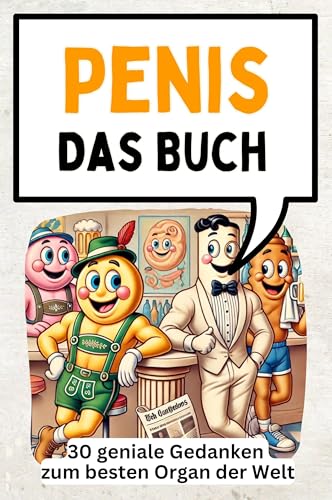 Penis - 30 geniale Gedanken zum besten Organ der Welt: Das Buch von FlipFlop