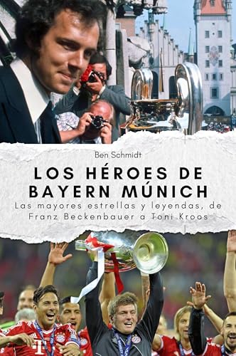 Los héroes de Bayern Múnich - Regalo perfecto para hombres y mujeres en Navidad y cumpleaños: Las mayores estrellas y leyendas, de Franz Beckenbauer a Toni Kroos von FlipFlop