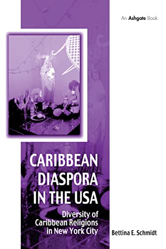 Caribbean Diaspora in the USA: Diversity of Caribbean Religions in New York City (Vitality of Indigenous Religions) von Routledge