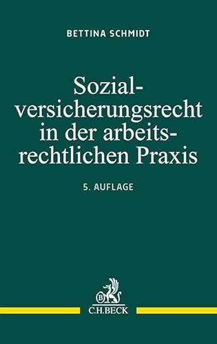 Sozialversicherungsrecht in der arbeitsrechtlichen Praxis von C.H.Beck