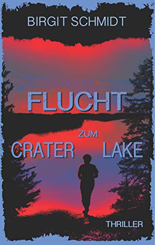Flucht zum Crater Lake (Anna Behringer, Band 1) von Books on Demand GmbH