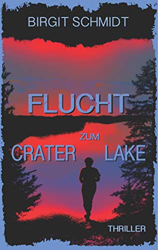 Flucht zum Crater Lake (Anna Behringer, Band 1)