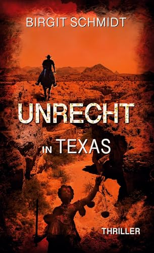 Unrecht in Texas (Die Anna-Behringer-Reihe)