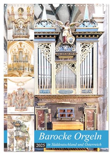 Barocke Orgeln in Su¨ddeutschland und Österreich (Wandkalender 2025 DIN A3 hoch), CALVENDO Monatskalender von CALVENDO