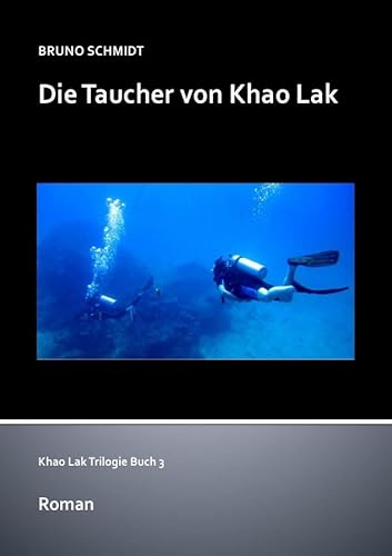 Die Taucher von Khao Lak: Verschwundene SED-Millionen (Khao Lak Trilogie) von epubli GmbH
