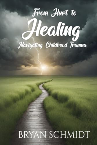 From Hurt to Healing Navigating Childhood Trauma von Paramount Ghostwriter