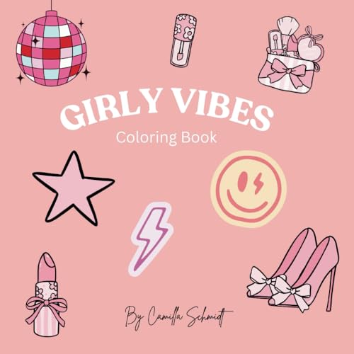 Girly Vibes: Coloring Book von Independently published