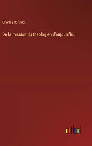 De la mission du théologien d'aujourd'hui von Outlook Verlag