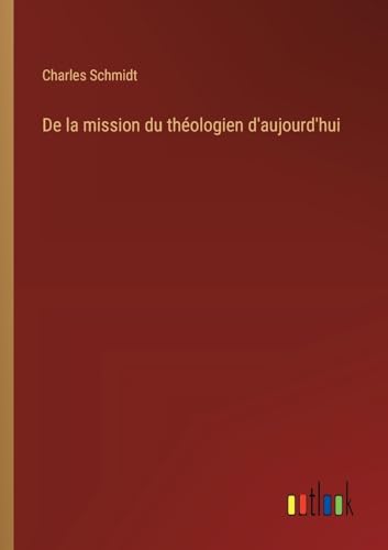 De la mission du théologien d'aujourd'hui von Outlook Verlag