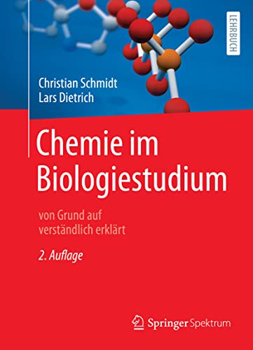 Chemie im Biologiestudium: von Grund auf verständlich erklärt von Springer Spektrum