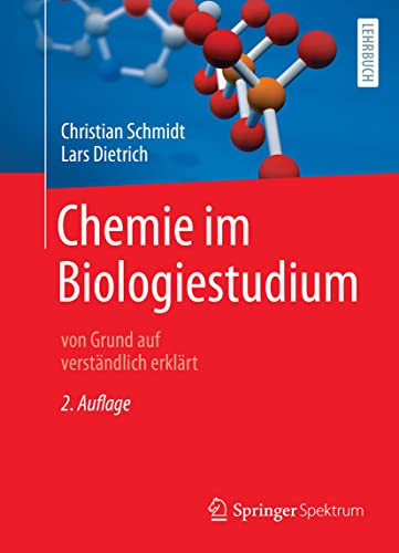 Chemie im Biologiestudium: von Grund auf verständlich erklärt von Springer Spektrum