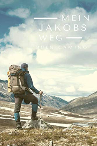 Mein Jakobsweg: Buen Camino - Reisetagebuch / Pilgertagebuch mit Packliste